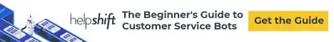 The New Imperative of AI-Powered Issue Classification: Why We Created Helpshift Predict 5 282031 Helpshift Display Ads The Beginners Guide to Customer Service Bots