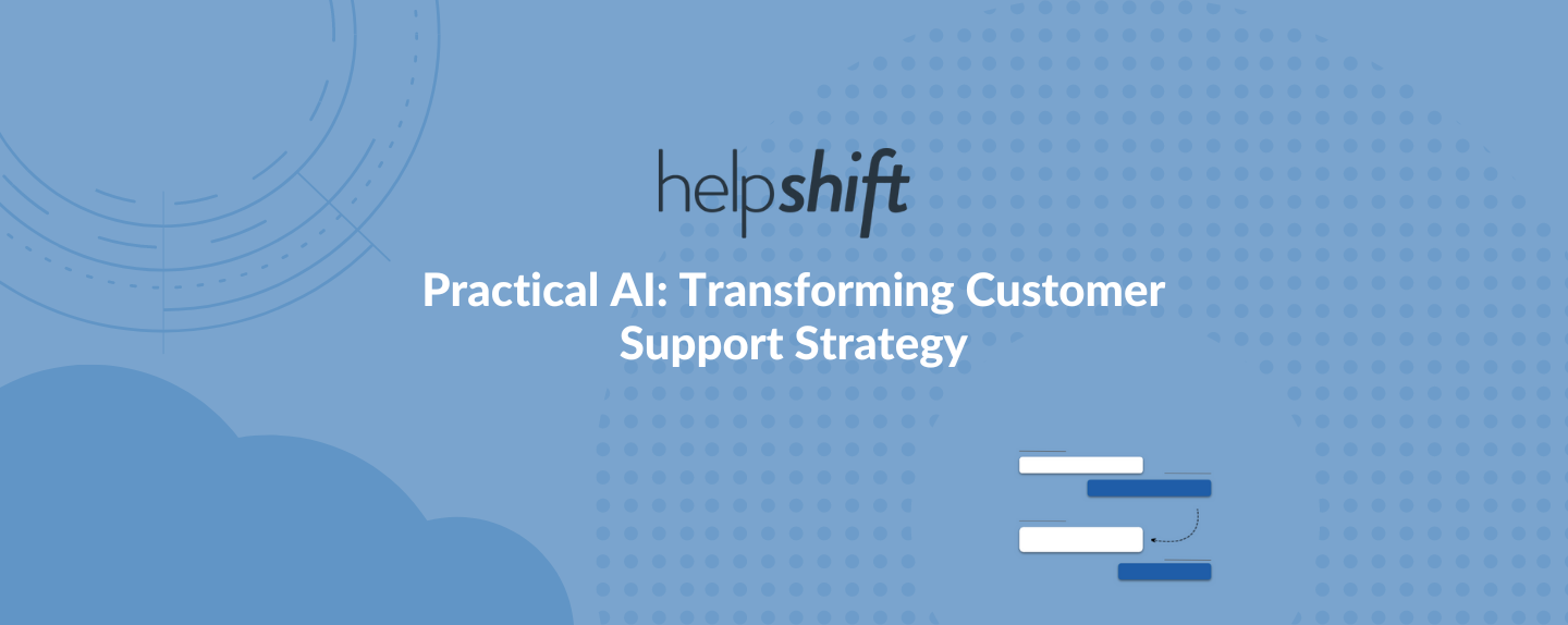 Practical AI: Transforming Customer Support Strategy