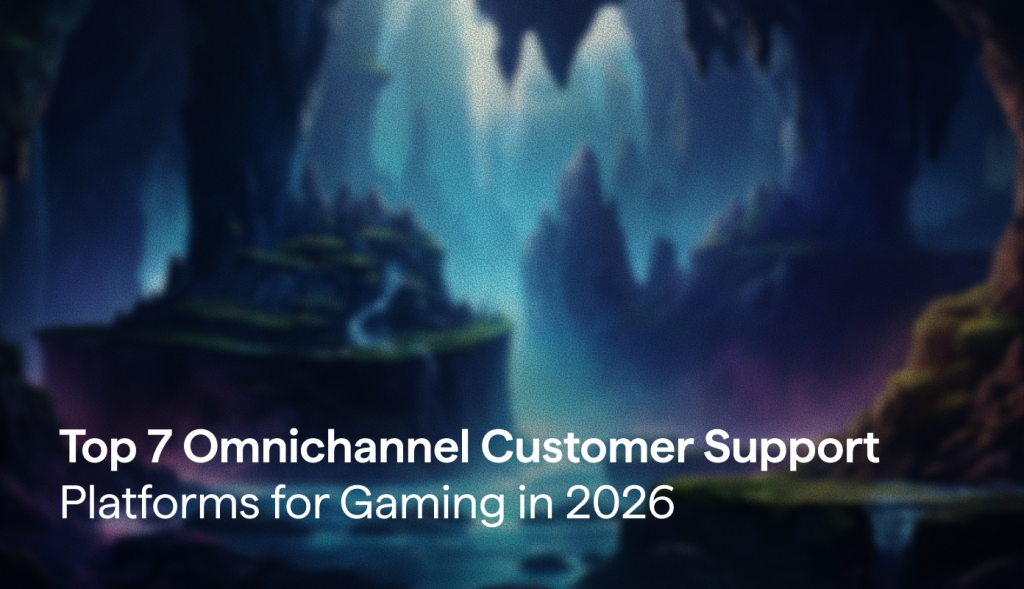 Top-7-Omnichannel-Customer-Support-Platforms-for-Gaming